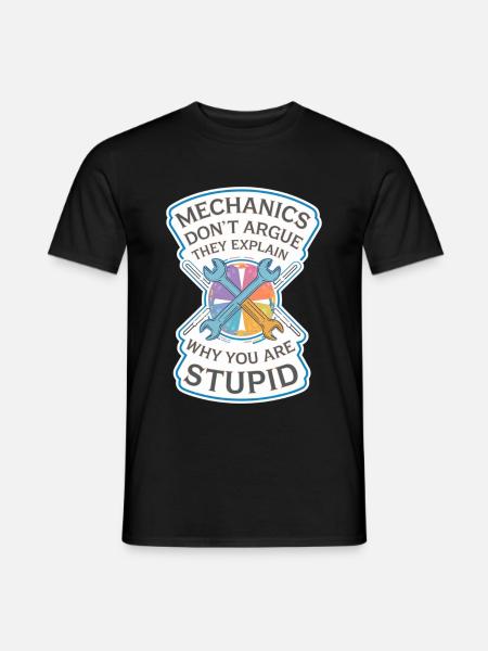 Mechanics Explain Why You Are Stupid 8 - Männer T-Shirt - Schwarz