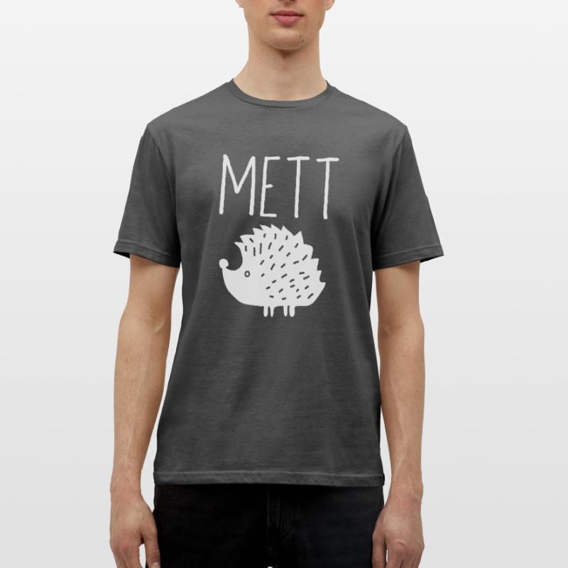 Mettigel Mett Igel Hackfleisch Fleischesser Hackk Männer T-Shirt