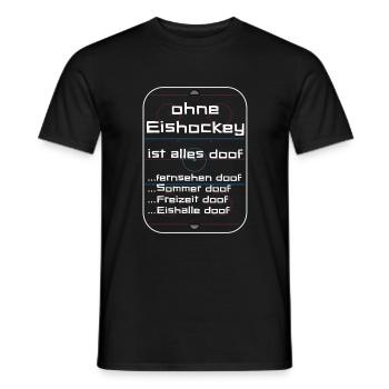 Ohne Eishockey ist alles doof! - Männer T-Shirt - Schwarz - Vorne - AI Model Male 178 light (178cm)