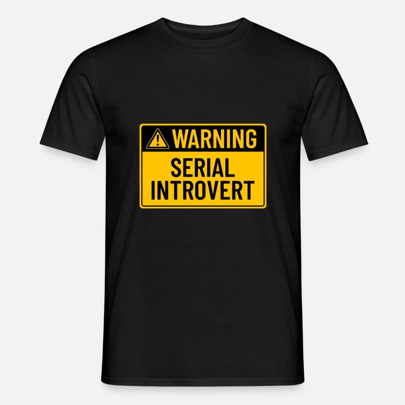 Warnung: Seriell introvertiert - Männer T-Shirt - Schwarz