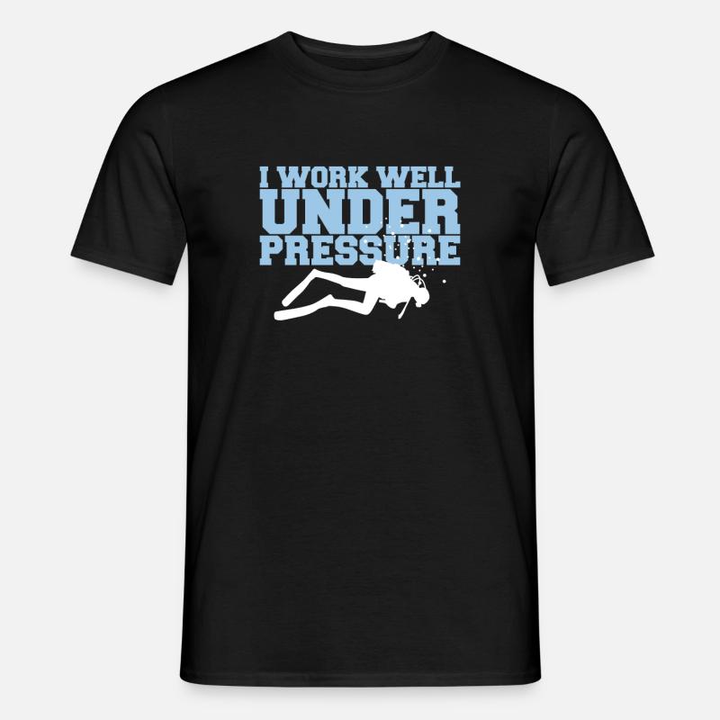 I Work Well Under Pressure Taucher Scuba Diver - Männer T-Shirt - Schwarz