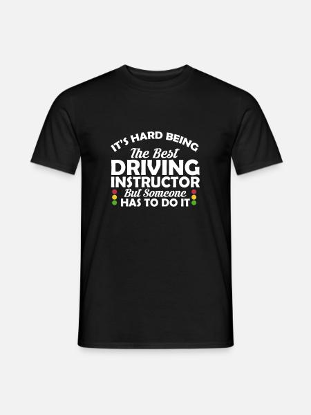 It´s Hard Being The Best Driving Instructor But .. - Mænd T-shirt - sort