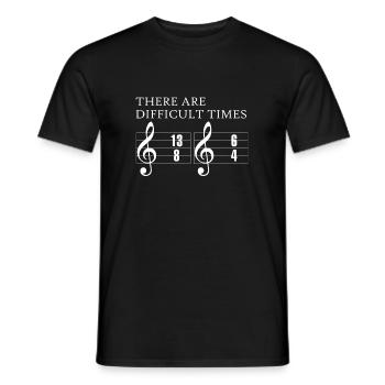 There Are Difficult Times Conductor Shirt - Men's T-Shirt - black - Front - AI Model Male 178 light (178cm)