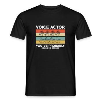 Voice Actor You've Probably Heard Me Before - Men's T-Shirt - black - Front - AI Model Male 178 light (178cm)