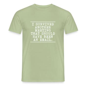 I Survived Another Meeting That Should Be An Email - Männer T-Shirt - Sage - Vorne - AI Model Male 178 light (178cm)