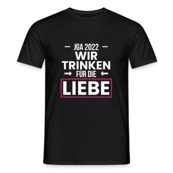 JGA 2022 Wir Trinken Für Die Liebe - Männer T-Shirt - Schwarz - Vorne - AI Model Male 178 light (178cm)