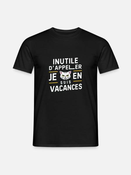 Inutile d appeler je suis en vacances - T-shirt homme - noir