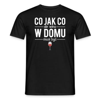 Co jak co ale wino w domu musi byc - T-shirt homme - noir - Devant - AI Model Male 178 light (178cm)