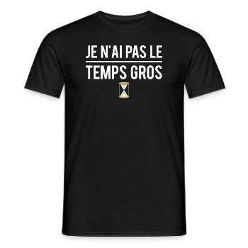 Je n'ai pas le temps gros je m'en fous indifférent - T-shirt homme - noir - Devant - AI Model Male 178 light (178cm)