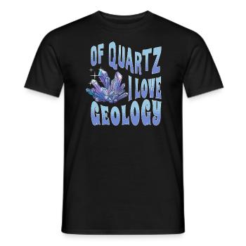 Of Quartz I Love Geology Rock Collector Geologist - Men's T-Shirt - black - Front - AI Model Male 178 light (178cm)