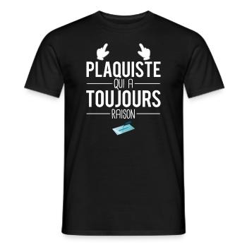 Plaquiste qui a toujours raison papa plaquiste - T-shirt homme - noir - Devant - AI Model Male 178 light (178cm)