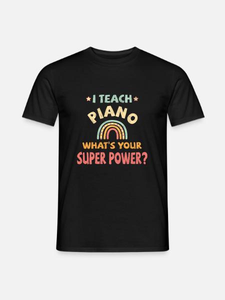 I teach Piano what’s your super power? - Männer T-Shirt - Schwarz