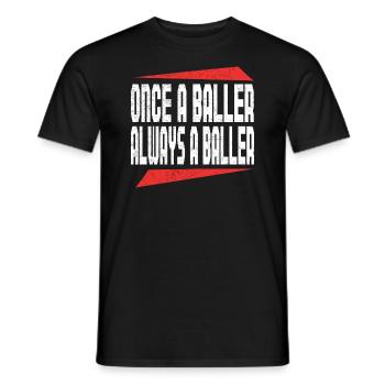 Basketball Once A Baller Always A Baller Athletes - Men's T-Shirt - black - Front - AI Model Male 178 light (178cm)