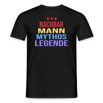 Nachbar Mann Mythos Legende Nachbarschaft Humor - Männer T-Shirt - Schwarz - Vorne - AI Model Male 178 light (178cm)