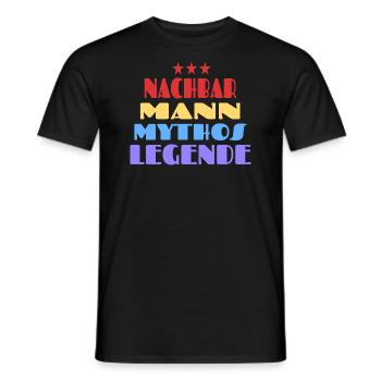 Nachbar Mann Mythos Legende Nachbarschaft Humor - Männer T-Shirt - Schwarz - Vorne - AI Model Male 178 light (178cm)
