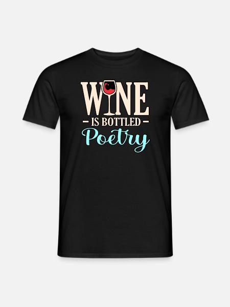 Wine is bottled poetry poet - Men's T-Shirt - black