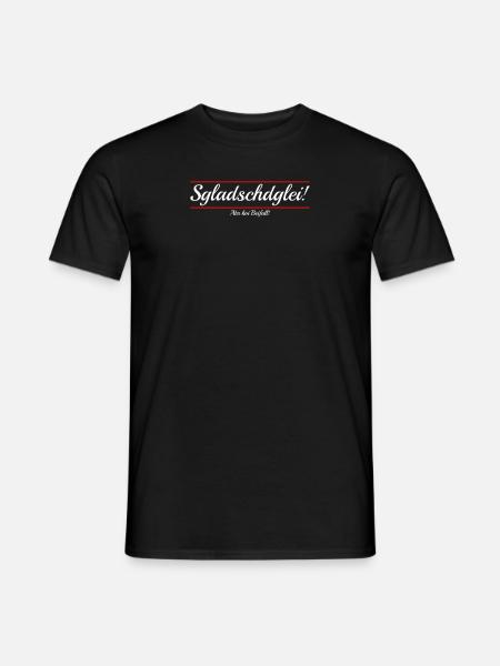 Sgladschdglei, abr koi Beifall - Schwäbisch - Männer T-Shirt - Schwarz