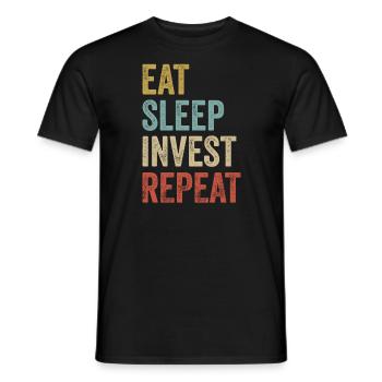 Eat Sleep Invest Wiederholungshändler - Männer T-Shirt - Schwarz - Vorne - AI Model Male 178 light (178cm)