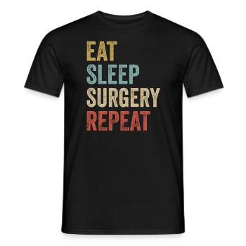 Eat Sleep Surgery Repeat Funny Surgery Doctor - Men's T-Shirt - black - Front - AI Model Male 178 light (178cm)