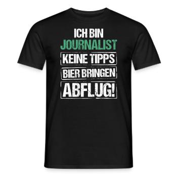 I'm a journalist - bring beer and take off - Men's T-Shirt - black - Front - AI Model Male 178 light (178cm)