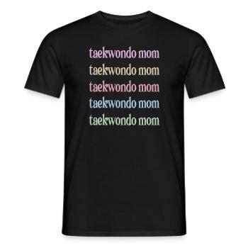 Taekwondo Mom Taekwondo Mother Taekwondo Fighter - Men's T-Shirt - black - Front - AI Model Male 178 light (178cm)
