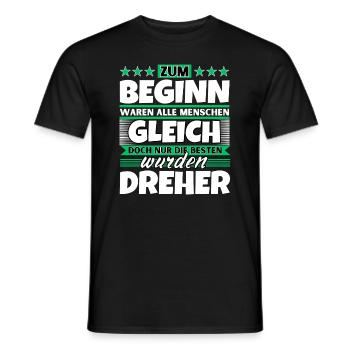 Zum Beginn gleich die besten wurden Dreher - Männer T-Shirt - Schwarz - Vorne - AI Model Male 178 light (178cm)