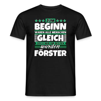 Zum Beginn gleich die besten wurden Förster - Männer T-Shirt - Schwarz - Vorne - AI Model Male 178 light (178cm)