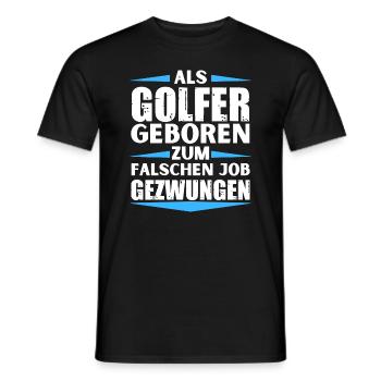 Golfer im falschen Job gelandet - Männer T-Shirt - Schwarz - Vorne - AI Model Male 178 light (178cm)
