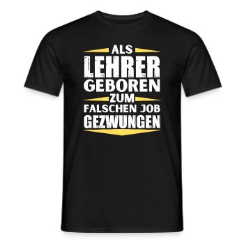 Lehrer im falschen Job gelandet - Männer T-Shirt - Schwarz - Vorne - AI Model Male 178 light (178cm)