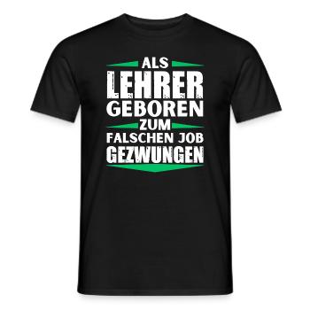 Lehrer im falschen Job gelandet - Männer T-Shirt - Schwarz - Vorne - AI Model Male 178 light (178cm)
