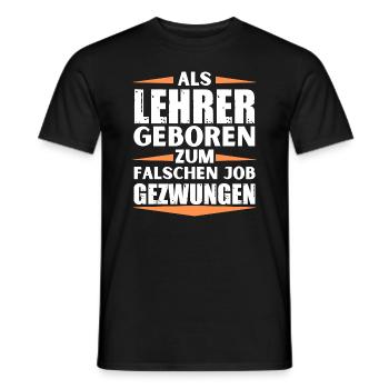 Lehrer im falschen Job gelandet - Männer T-Shirt - Schwarz - Vorne - AI Model Male 178 light (178cm)