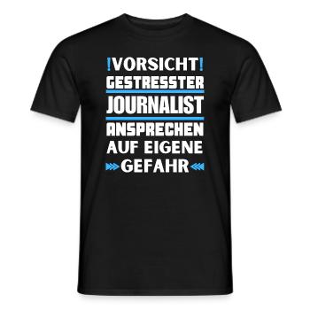 Don't talk to stressed journalists! - Men's T-Shirt - black - Front - AI Model Male 178 light (178cm)