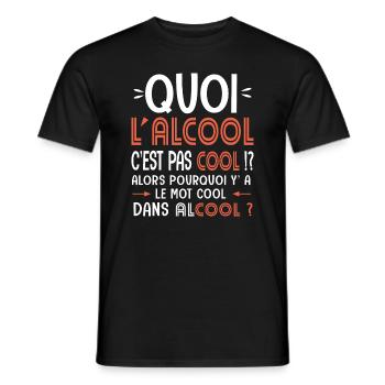 lalcool c est pas cool pourquoi y'a le mot cool - T-shirt homme - noir - Devant - AI Model Male 178 light (178cm)