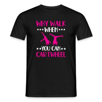Why walk when you can hit a wheel - Men's T-Shirt - black - Front - AI Model Male 178 light (178cm)
