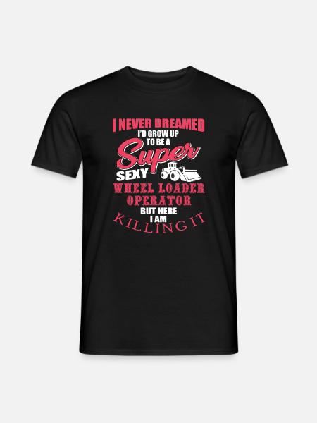 Funny wheel loader driver gift - Men's T-Shirt - black