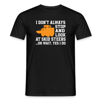Funny Skid Steer Loader Driver Quote - Men's T-Shirt - black - Front - AI Model Male 178 light (178cm)