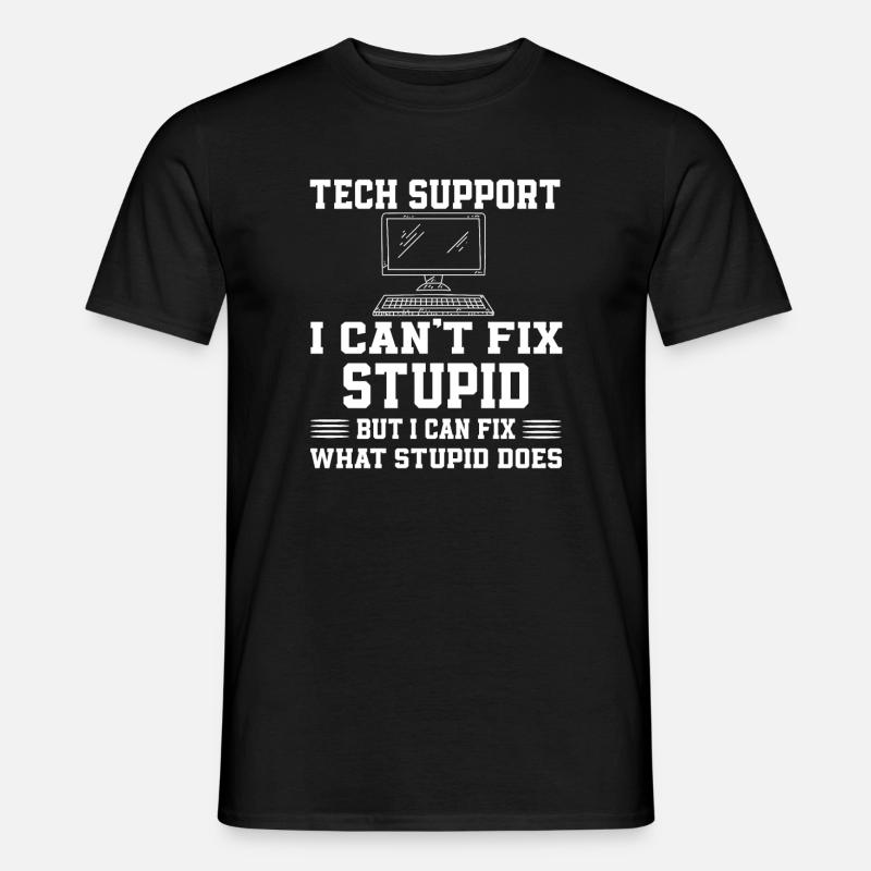 Sarcastic tech support quote - Men's T-Shirt - black