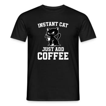 Instant Cat Fügen Sie Einfach Kaffee Hinzu - Männer T-Shirt - Schwarz - Vorne - AI Model Male 178 light (178cm)