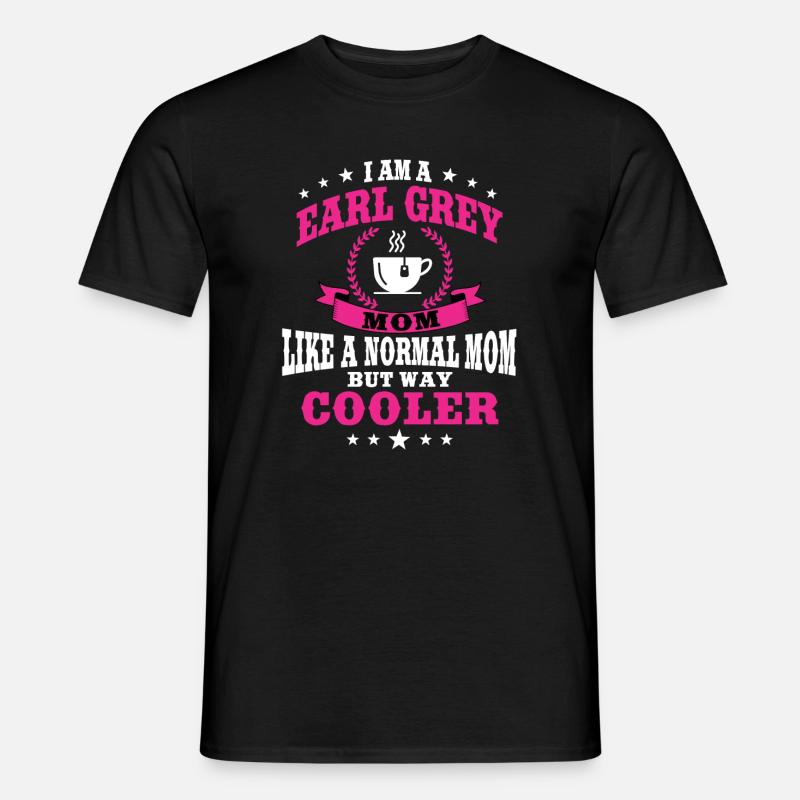 Earl Grey Mama Gift - Men's T-Shirt - black