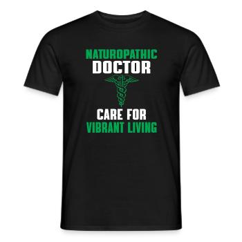 Great saying of naturopathic doctor - Men's T-Shirt - black - Front - AI Model Male 178 light (178cm)