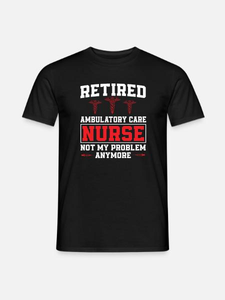 Retired ambulatory nurse - Men's T-Shirt - black