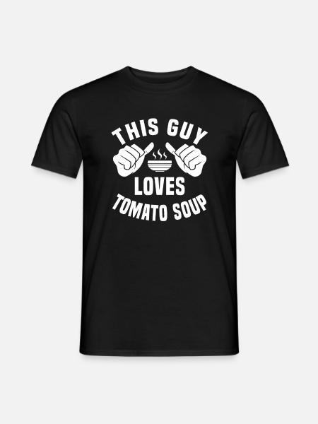 Funny Tomato Soup Saying - Men's T-Shirt - black