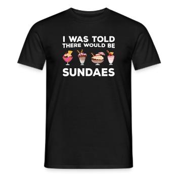 Funny Sundae Saying - Men's T-Shirt - black - Front - AI Model Male 178 light (178cm)