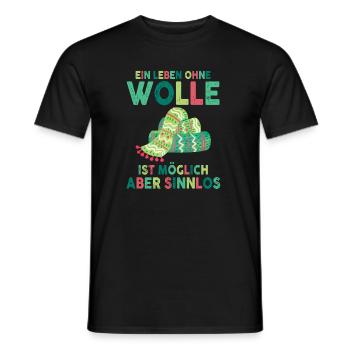 Ein Leben Ohne Wolle Ist Möglich Aber Sinnlos - Männer T-Shirt - Schwarz - Vorne - AI Model Male 178 light (178cm)