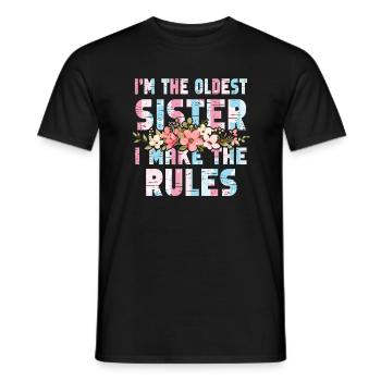 Je suis la sœur aînée que je fais les règles les plus anciennes - T-shirt homme - noir - Devant - AI Model Male 178 light (178cm)