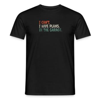Je ne peux pas avoir de plans dans le garage. Voiture mécanique - T-shirt homme - noir - Devant - AI Model Male 178 light (178cm)