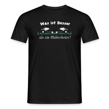 Was ist besser als ein Mähroboter? - Männer T-Shirt - Schwarz - Vorne - AI Model Male 178 light (178cm)