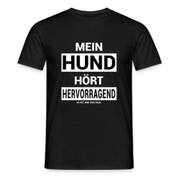 Mein Hund hört Hervorragend - Männer T-Shirt - Schwarz - Vorne - AI Model Male 178 light (178cm)