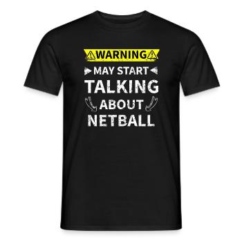 May Start Talking About Netball Netzball Liebhaber - Männer T-Shirt - Schwarz - Vorne - AI Model Male 178 light (178cm)