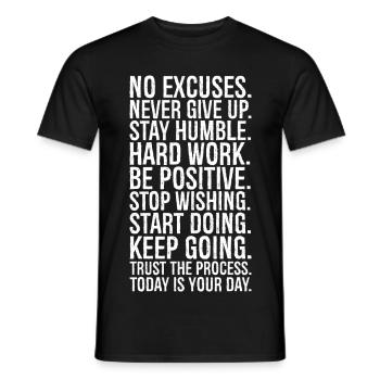 pas d’excuses ne jamais abandonner rester humble travailler dur être - T-shirt homme - noir - Devant - AI Model Male 178 light (178cm)